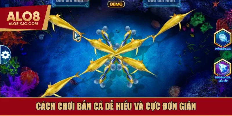 Cách chơi bắn cá dễ hiểu và cực đơn giản