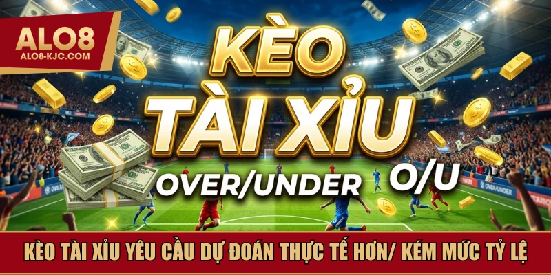 Kèo tài xỉu dự đoán so sánh thực tế với tỷ lệ trên bảng